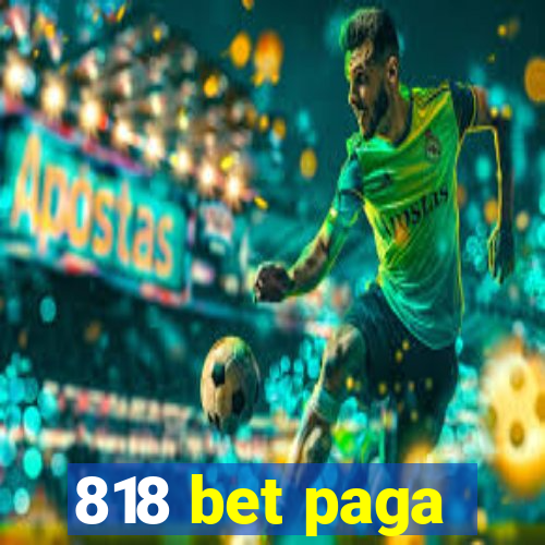 818 bet paga